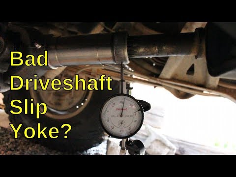 Bad Driveshaft Slip Yoke?