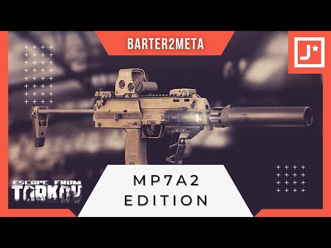 Barter2Meta - MP7A2 Edition - Escape From Tarkov 12.8