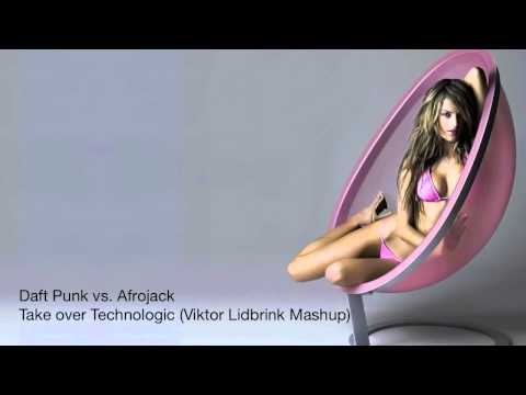 Daft Punk vs. Afrojack - Take over Technologic (Viktor Lidbrink Mashup) HQ + Download