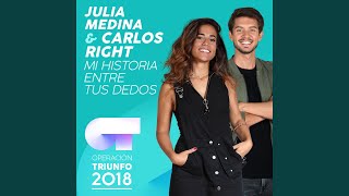 Mi Historia Entre Tus Dedos (Operación Triunfo 2018)