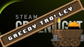 Greedy Trolley  | Greenlight Trailer