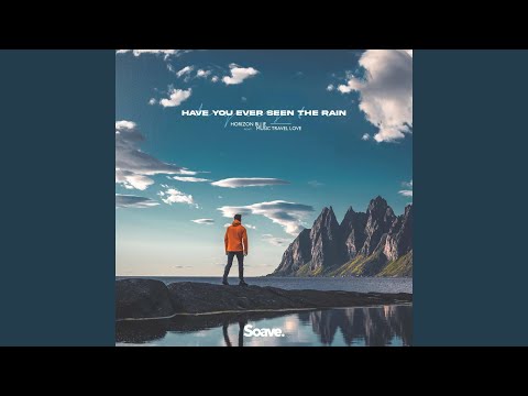 Have You Ever Seen The Rain (feat. Music Travel Love)
