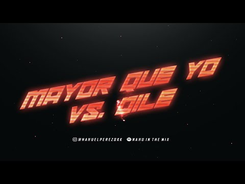 NAHU IN THE MIX - Mayor Que Yo vs. Dile (Video Lyric)