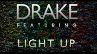 Drake - Light Up (feat. Jay-Z) *NEW* *NO TAGS* 2010 - THANK ME LATER LEAK