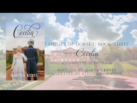 Cecilia by Martha Keyes, Families of Dorset 3, Full Audiobook