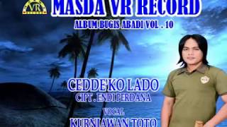 Download lagu CEDDE' KO LADO VOC. KURNIAWAN TOTO || MASDA VR RECORD VOL.10 mp3