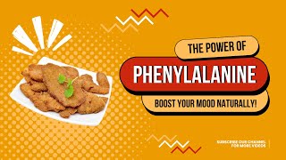 The Power of Phenylalanine: Boost Your Mood Naturally! #moodbooster