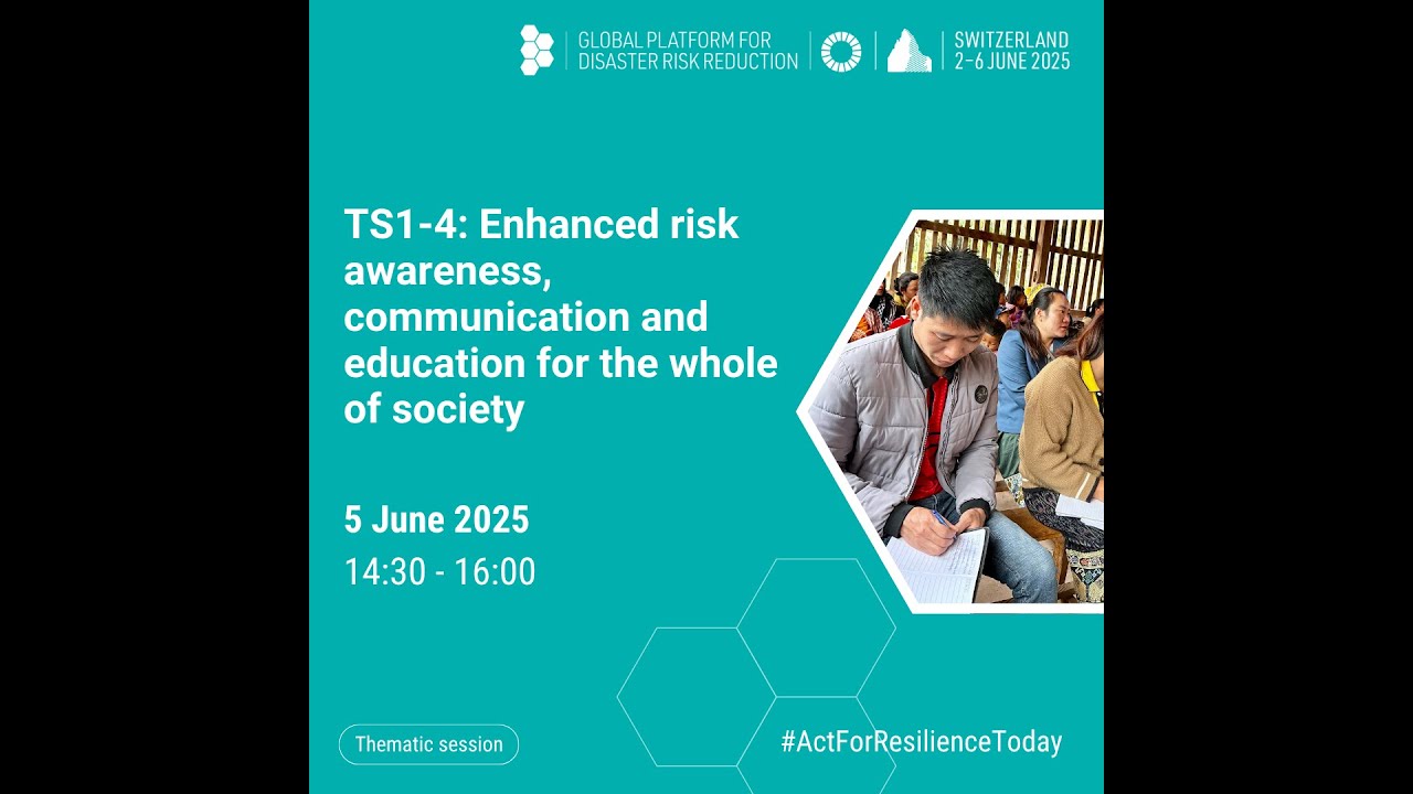 TS1-4: Enhanced risk awareness, communication and education for the whole of society | UNDRR