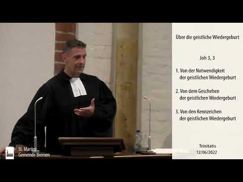 Predigt vom 12.06.2022 - Über die geistliche Wiedergeburt