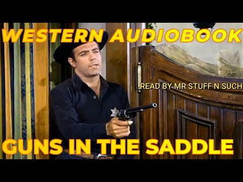 Guns in the Saddle by Peter Field Chapter 15 Full Audiobook Classic Western Novel