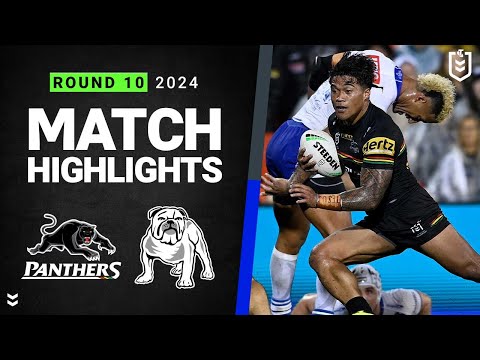 NRL 2024 | Panthers v Bulldogs | Match Highlights