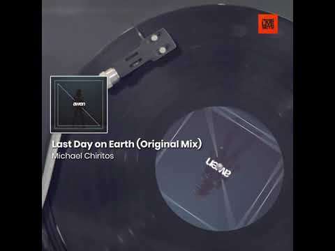 Techno Music: Last Day on Earth (Original Mix) by Michael Chiritos