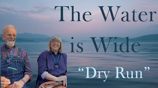 The Water is Wide - Dry Run at Big South Fork