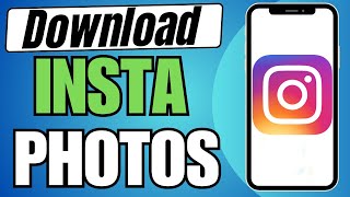 How To Download Instagram Photos On Mobile 2023