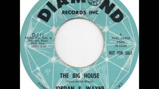 Jordan And Wayne - The Big House