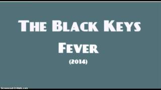 The Black Keys - Fever [Lyrics]
