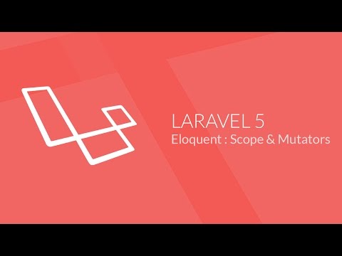 Laravel 5 0 11 24 Eloquent scope mutateurs