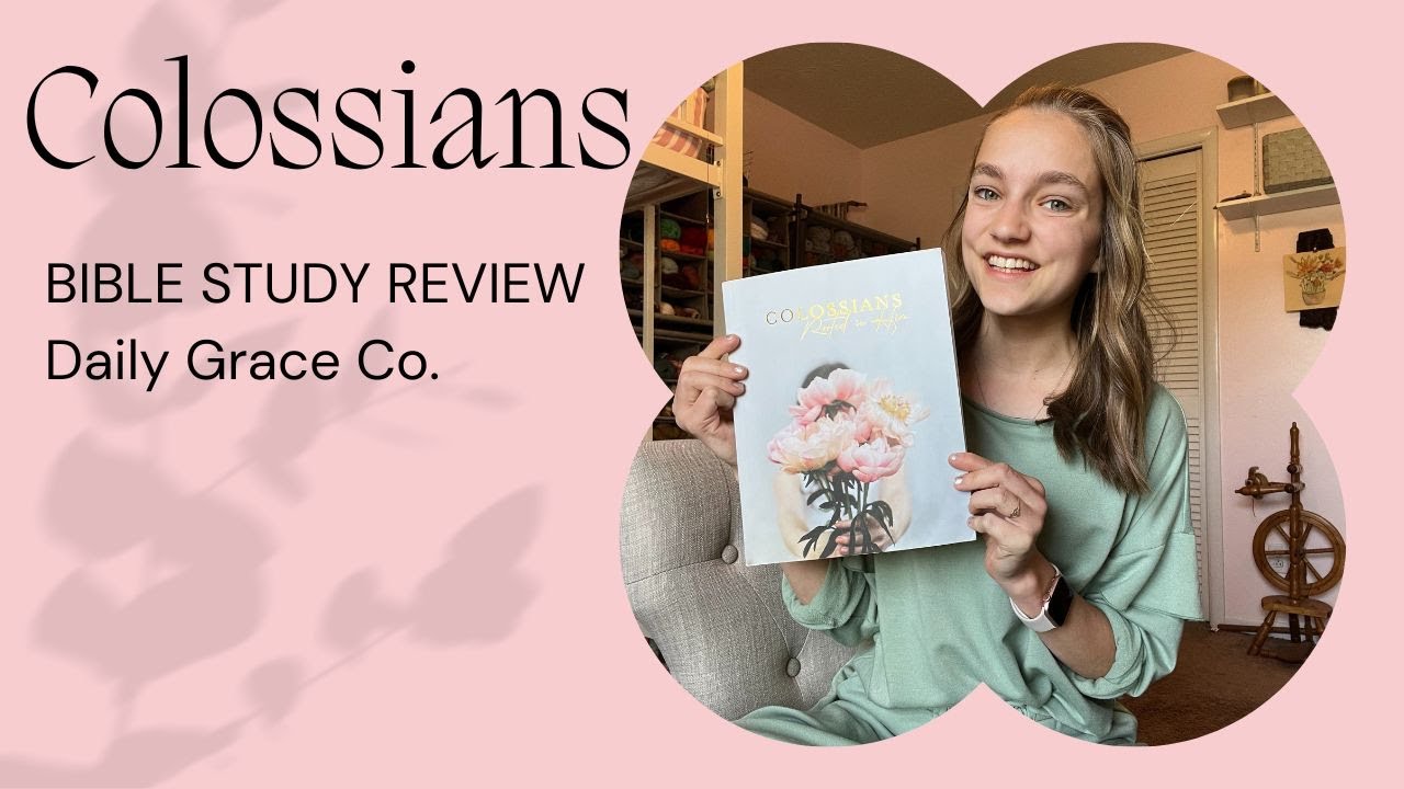 Colossians Devotional REVIEW and THOUGHTS | Daily Grace Co.