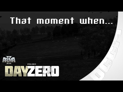 DayZero | That moment when...