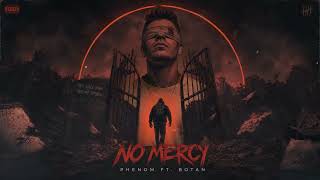 PHENOM x BOTAN - NO MERCY | NEUROSTEP