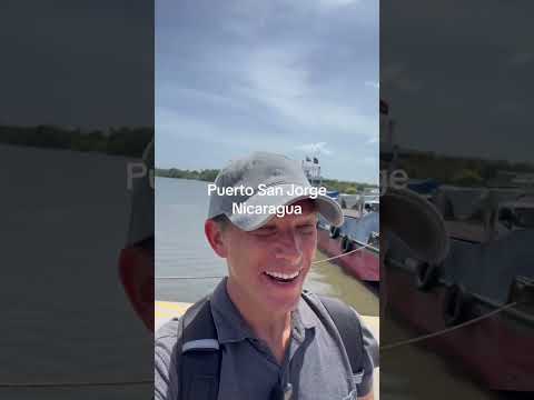 Puerto San Jorge Nicaragua Reveals Another Route to the Life Most People Miss