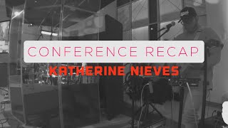 CONFERENCE RECAP // KATHERINE NIEVES // DESTINED TO WIN 2024