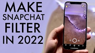 How To Make a Snapchat Filter! (2022)