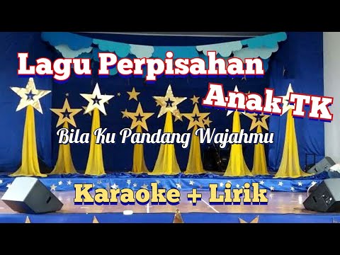 Lagu Perpisahan TK Bila Kupandang Wajahmu Karaoke + Lirik