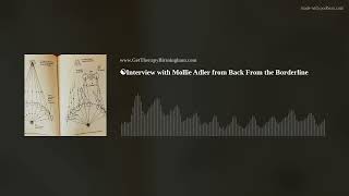 ☯️Interview with Mollie Adler from Back From the Borderline