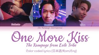 The Rampage from Exile Tribe - One More Kiss (歌詞) (Color Coded Lyrics Eng/Rom/日本語)