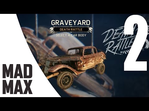 Mad Max PC Playthrough Part 2 - The Death Rattle