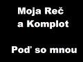 Poď So Mnou - Moja Reč