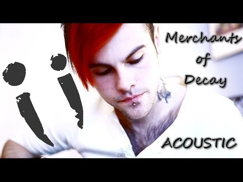 Merchants Of Decay (acoustic) video
