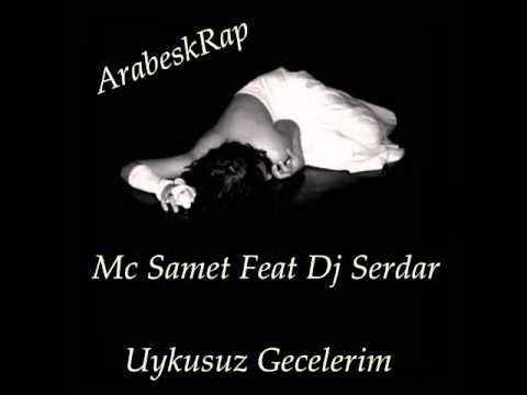 Mc SameT Feat Dj Serdar - Uykusuz Gecelerim 2011