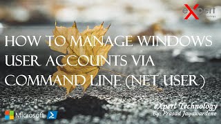 How to Manage Windows User Accounts via Command Line (Net User)
