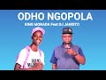 King Monada - Odho Ngopola ft DJ Janisto (Bolo House 2021)