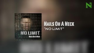 NAILS ON A NECK - NO LIMIT [Official Lyric Video]