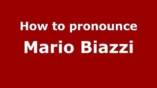 How to pronounce Mario Biazzi