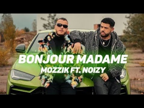 Mozzik feat. Noizy - Bonjour Madame [Official Video]