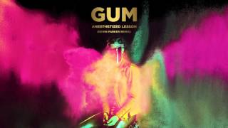 Gum - Anesthetized Lesson (Kevin Parker Remix) video