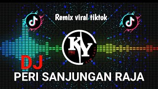Download lagu DJ PERI SANJUNGAN RAJA ( Remix Viral tiktok ) mp3