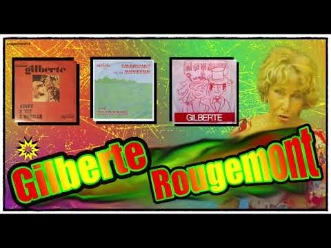 Gilberte Rougemont   - Bonne coméla , mi ça va marié