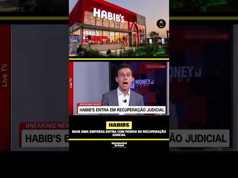 Habib’s entra com pedido de recuperação judicial