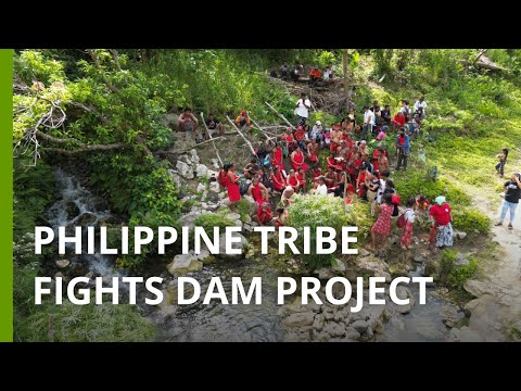 ‘It gives life’: Philippine tribe fights to save a sacred river from a dam