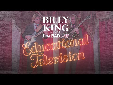 Billy King and The Bad Bad Bad - Educational Television (Official Video)