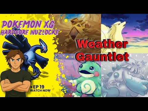 This Base Is A Weather Gauntlet - Pokemon XG Hardcore Nuzlocke
