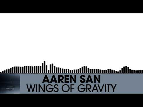 Aaren San feat. Lukas Sperlich - Wings Of Gravity [Deep House | Aelaektropopp]