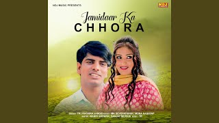 Download lagu Tu Jamidaar Ka Chhora mp3