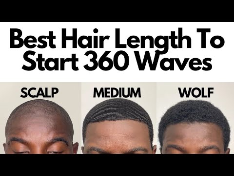 Best Hair Length To Start 360 Waves | Scalping or Wolfing