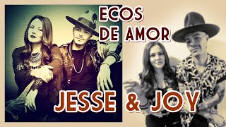 Jesse &amp; Joy - Ecos de amor (HQ Audio)